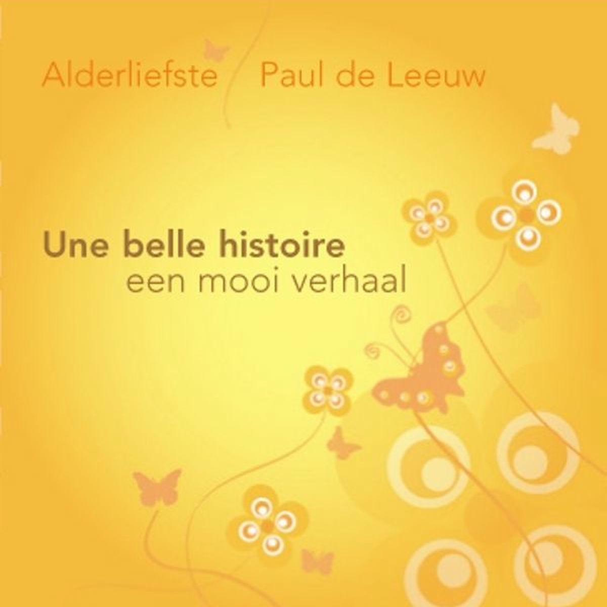 Paul De Leeuw & Alderliefste